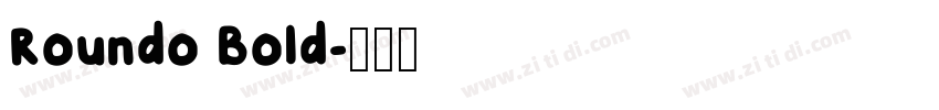 Roundo Bold字体转换